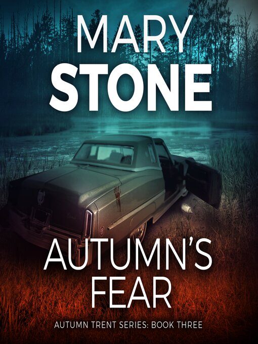 Title details for Autumn's Fear by Mary Stone - Wait list